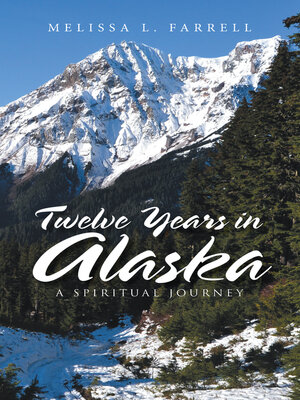 cover image of Twelve Years in Alaska
